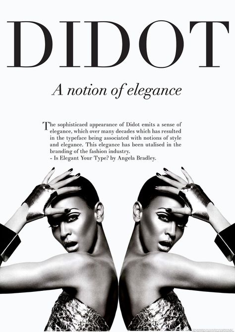 The typeface 'Didot' proves to be of sophistication and elegance as it is used as the masthead of Vogue, allowing the brand to construct a recognition to look classy and professional.